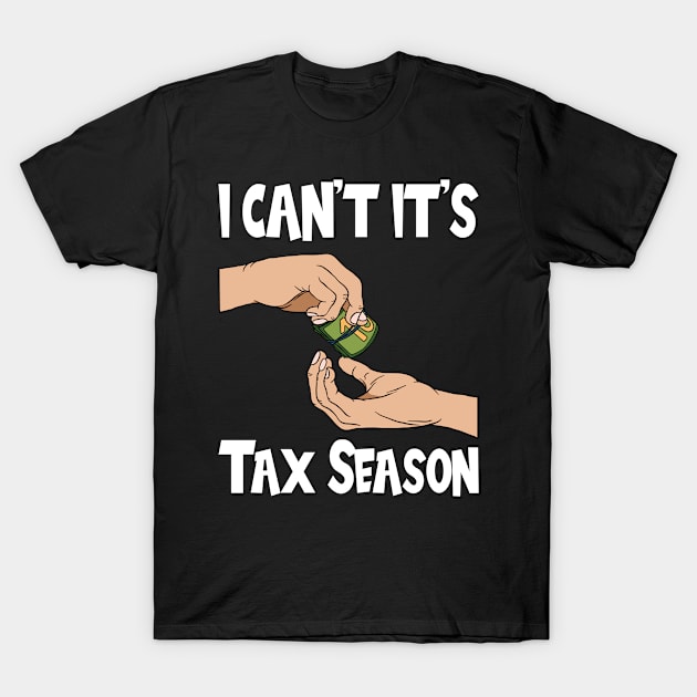 Tax Season Tax Day T-Shirt by MzumO